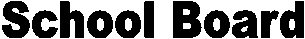 School Board
